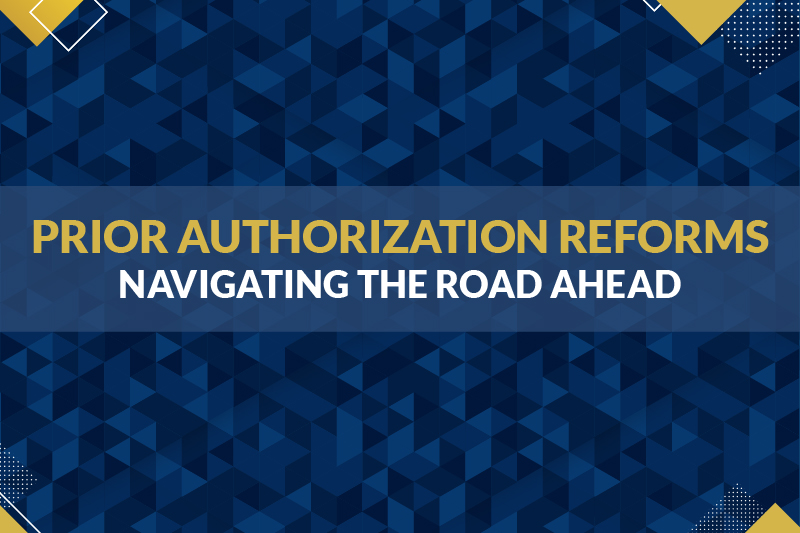 Prior Authorization Reforms Navigating the Road Ahead